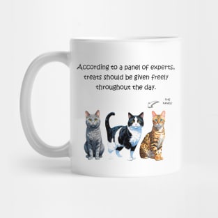 According to a panel of experts treats should be given freely throughout the day - funny watercolour cat design Mug